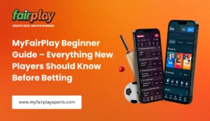 MyFairPlay Beginner Guide – Everything New Players Should Know Before Betting