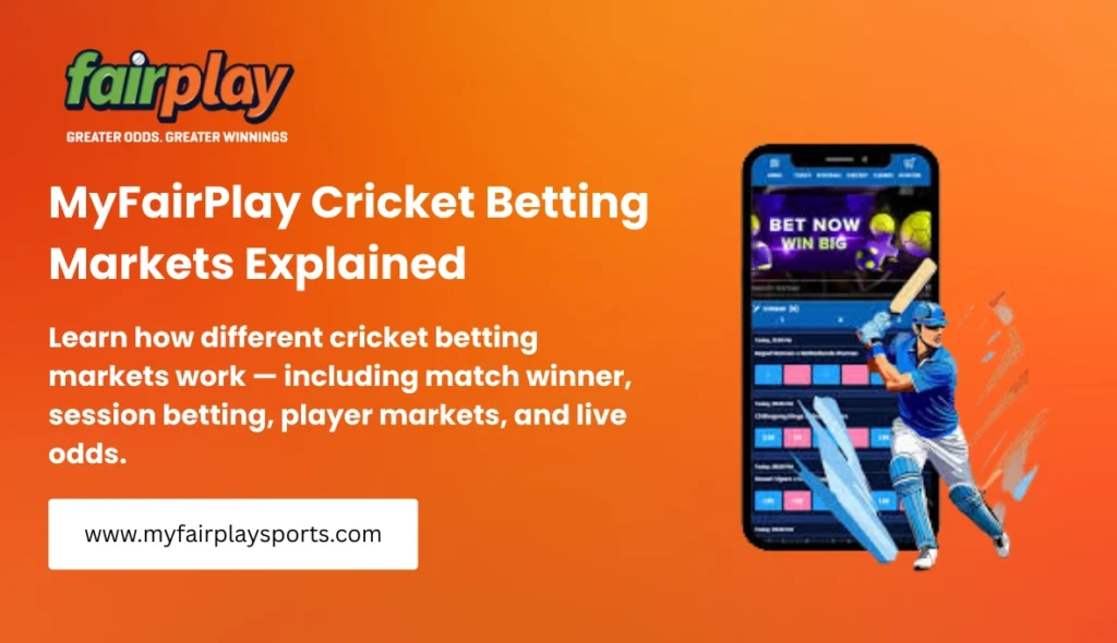 MyFairPlay Cricket Betting Markets Explained