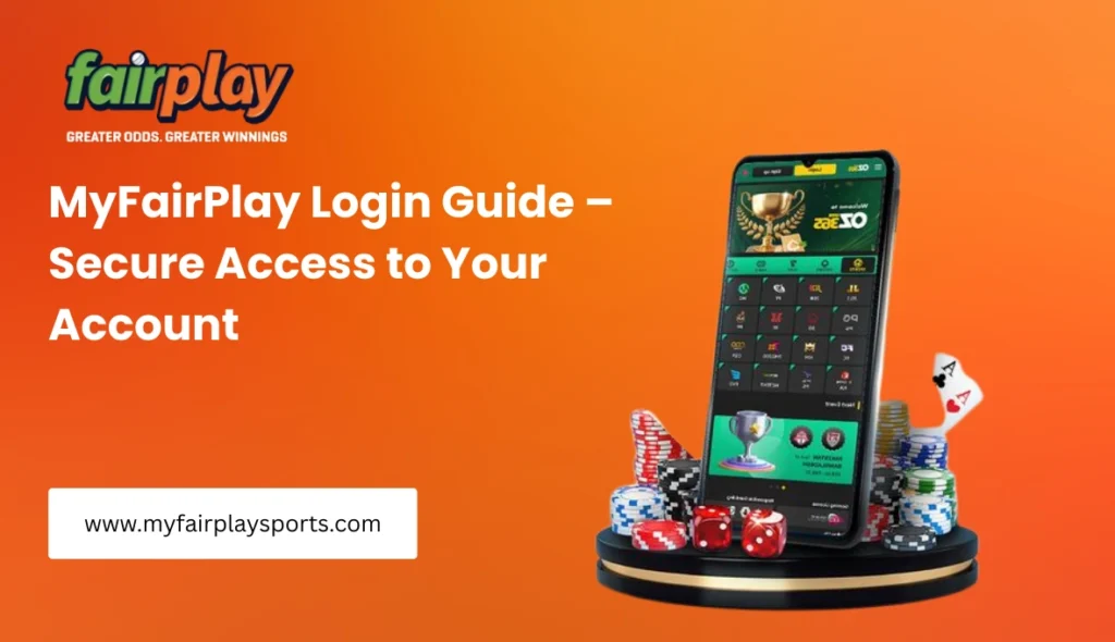 MyFairPlay Login Guide – Secure Access to Your Account