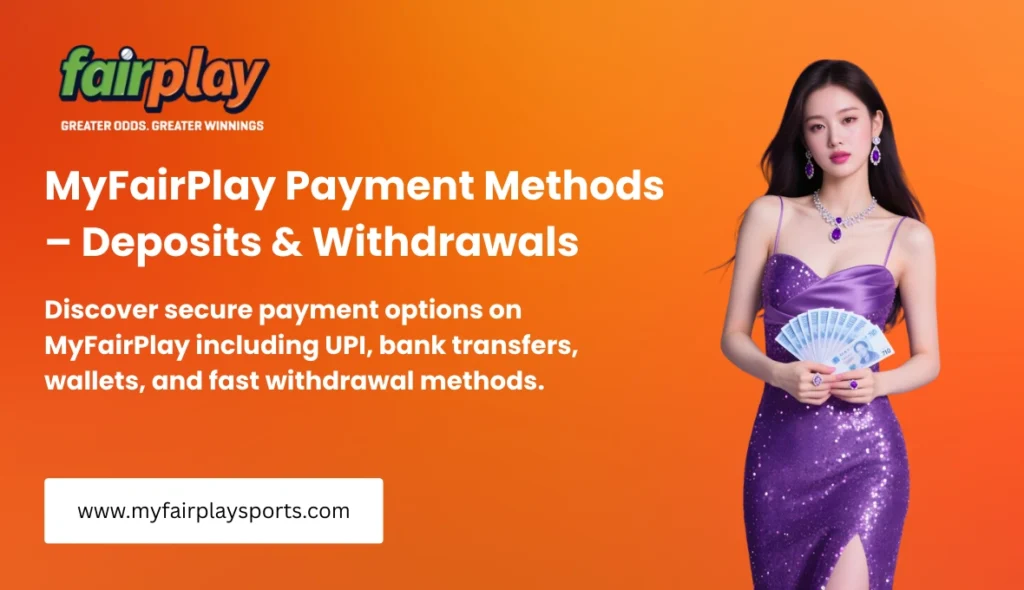 MyFairPlay Payment Methods – Deposits & Withdrawals